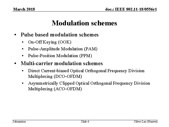March 2018 doc. : IEEE 802. 11 -18/0556 r 1 Modulation schemes • Pulse