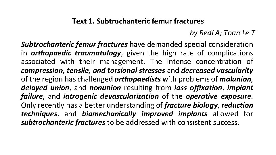 Text 1. Subtrochanteric femur fractures by Bedi A; Toan Le T Subtrochanteric femur fractures Text 1. Subtrochanteric femur fractures by Bedi A; Toan Le T Subtrochanteric femur fractures