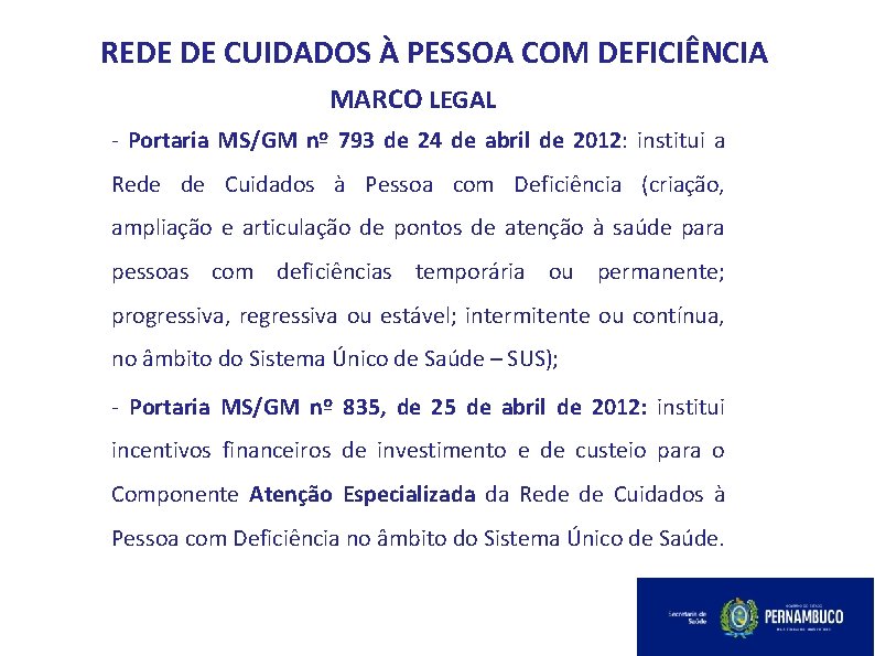 REDE DE CUIDADOS À PESSOA COM DEFICIÊNCIA MARCO LEGAL - Portaria MS/GM nº 793