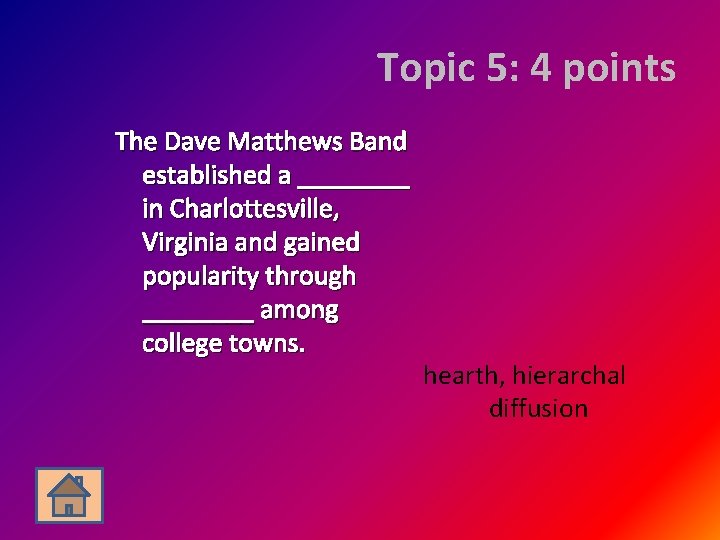 Topic 5: 4 points The Dave Matthews Band established a ____ in Charlottesville, Virginia
