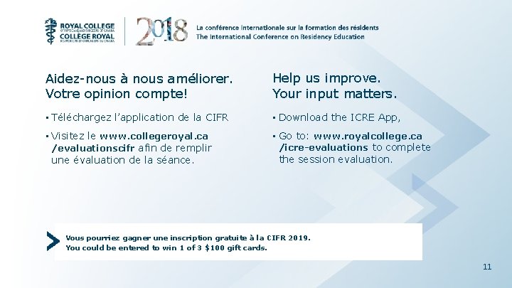 Aidez-nous à nous améliorer. Votre opinion compte! Help us improve. Your input matters. •