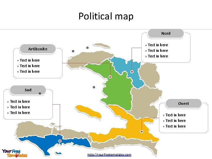 Political map Nord Text in here l Artibonite Text in here l Sud Text