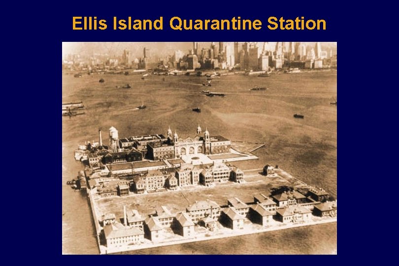 Ellis Island Quarantine Station Ellis Island Quarantine Station