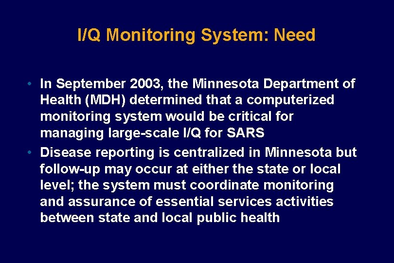 I/Q Monitoring System: Need • In September 2003, the Minnesota Department of Health (MDH) I/Q Monitoring System: Need • In September 2003, the Minnesota Department of Health (MDH)