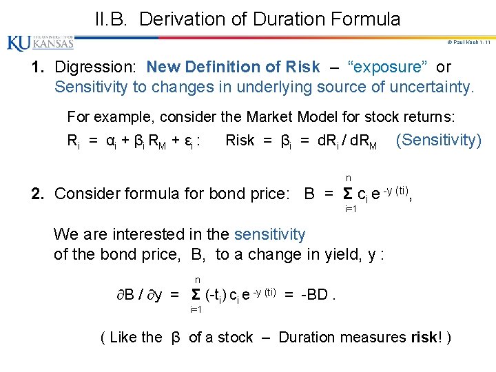II. B. Derivation of Duration Formula © Paul Koch 1 -11 1. Digression: New