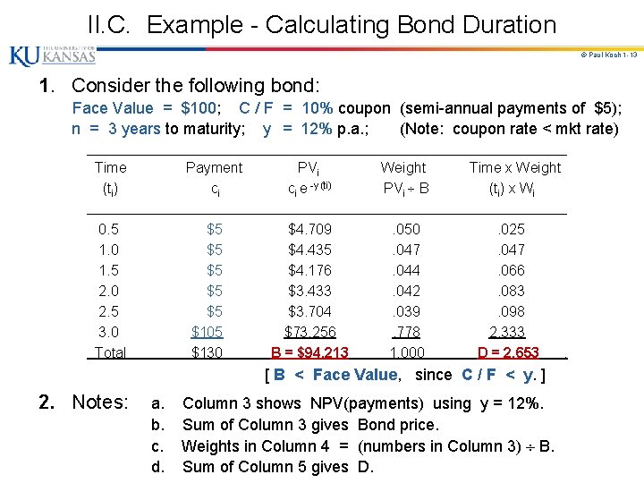 II. C. Example - Calculating Bond Duration © Paul Koch 1 -13 1. Consider