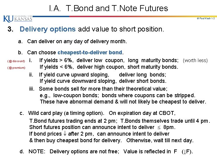 I. A. T. Bond and T. Note Futures © Paul Koch 1 -2 3.