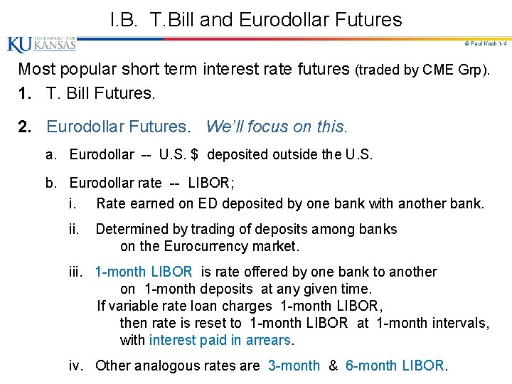 I. B. T. Bill and Eurodollar Futures © Paul Koch 1 -4 Most popular