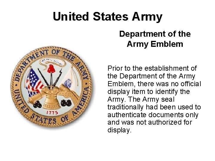 United States Army Department of the Army Emblem Prior to the establishment of the