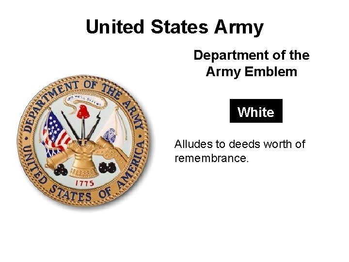 United States Army Department of the Army Emblem White Alludes to deeds worth of