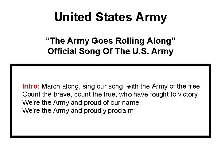 United States Army “The Army Goes Rolling Along” Official Song Of The U. S.