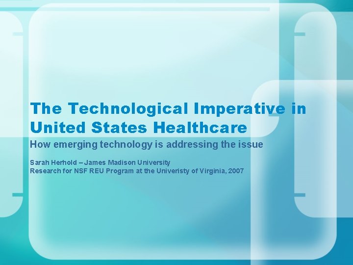 The Technological Imperative in United States Healthcare How emerging technology is addressing the issue