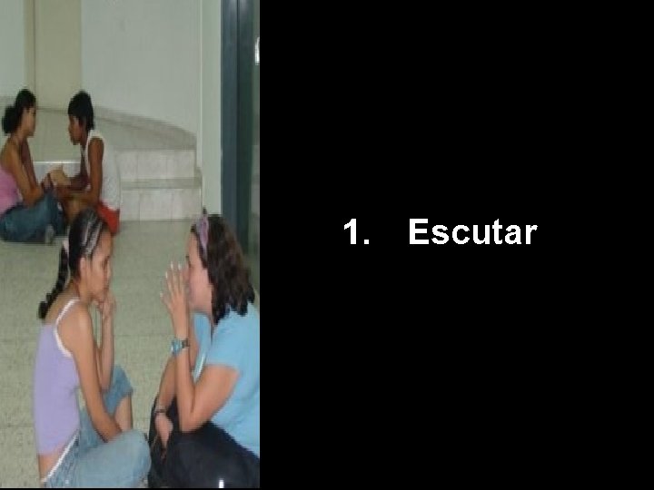 1. Escutar 