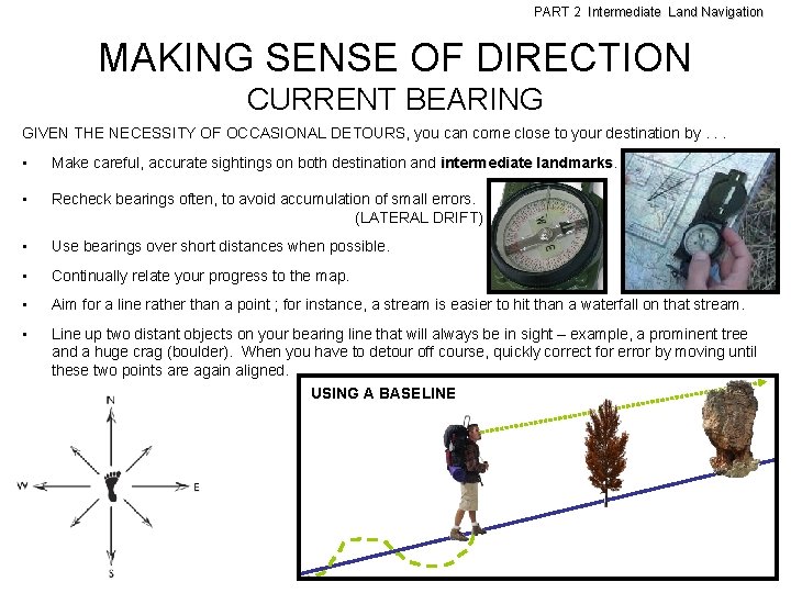 PART 2 Intermediate Land Navigation MAKING SENSE OF DIRECTION CURRENT BEARING GIVEN THE NECESSITY