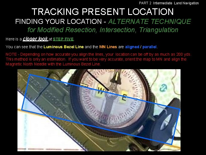 PART 2 Intermediate Land Navigation TRACKING PRESENT LOCATION FINDING YOUR LOCATION - ALTERNATE TECHNIQUE