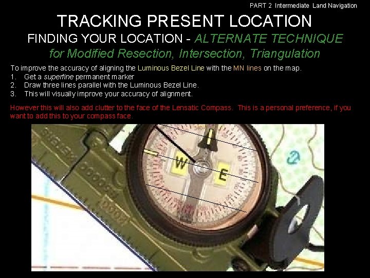 PART 2 Intermediate Land Navigation TRACKING PRESENT LOCATION FINDING YOUR LOCATION - ALTERNATE TECHNIQUE