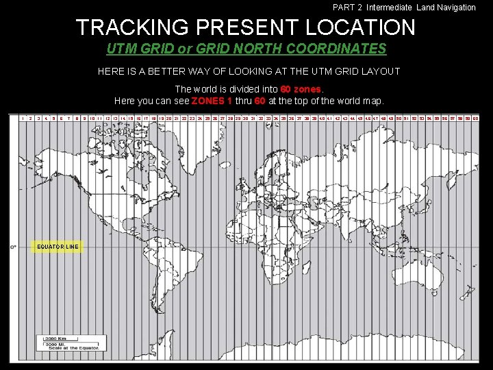 PART 2 Intermediate Land Navigation TRACKING PRESENT LOCATION UTM GRID or GRID NORTH COORDINATES