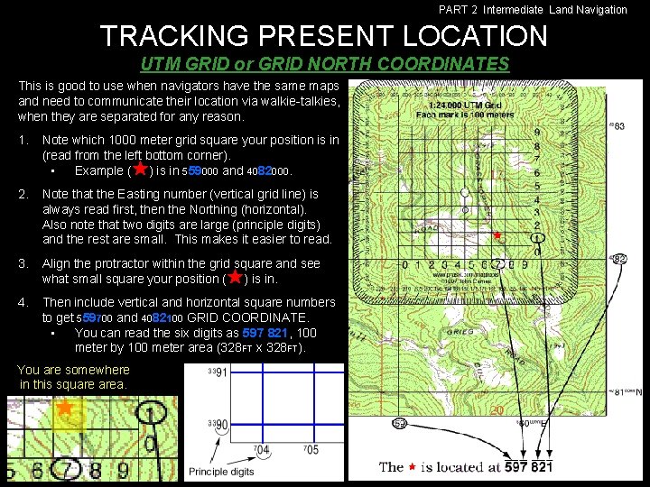 PART 2 Intermediate Land Navigation TRACKING PRESENT LOCATION UTM GRID or GRID NORTH COORDINATES