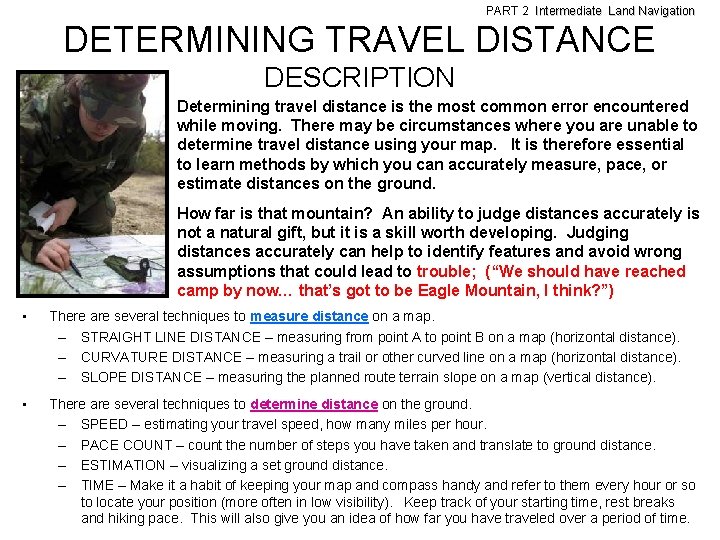 PART 2 Intermediate Land Navigation DETERMINING TRAVEL DISTANCE DESCRIPTION Determining travel distance is the