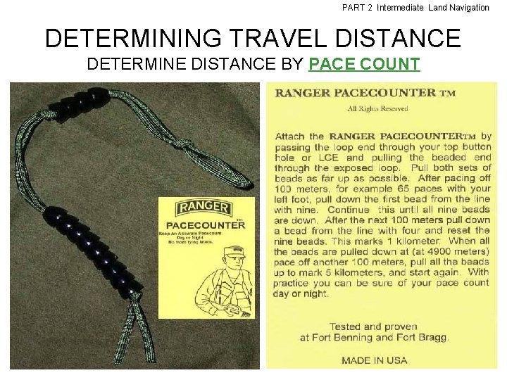 PART 2 Intermediate Land Navigation DETERMINING TRAVEL DISTANCE DETERMINE DISTANCE BY PACE COUNT 