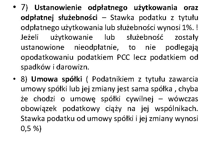  • 7) Ustanowienie odpłatnego użytkowania oraz odpłatnej służebności – Stawka podatku z tytułu