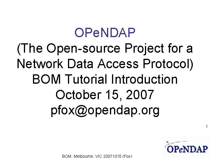 OPe. NDAP (The Open-source Project for a Network Data Access Protocol) BOM Tutorial Introduction