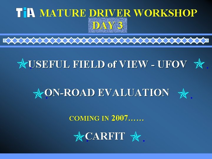 MATURE DRIVER WORKSHOP DAY 3 FIELD of VIEW - UFOV . USEFUL. EVALUATION .