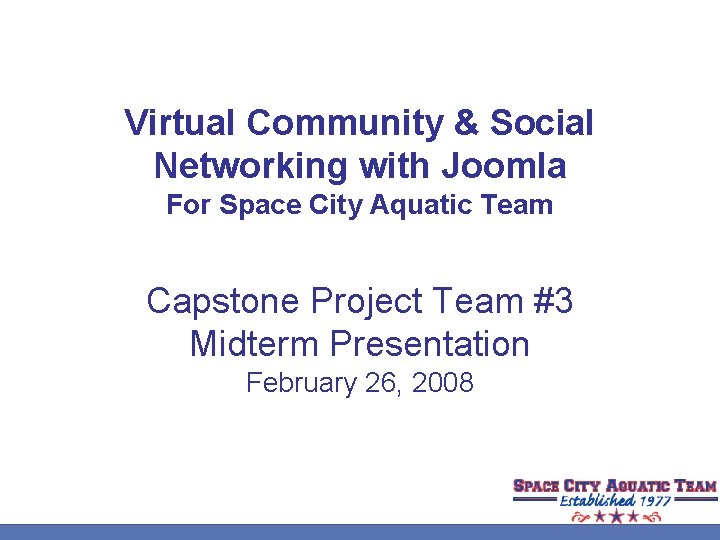 Virtual Community & Social Networking with Joomla For Space City Aquatic Team Capstone Project