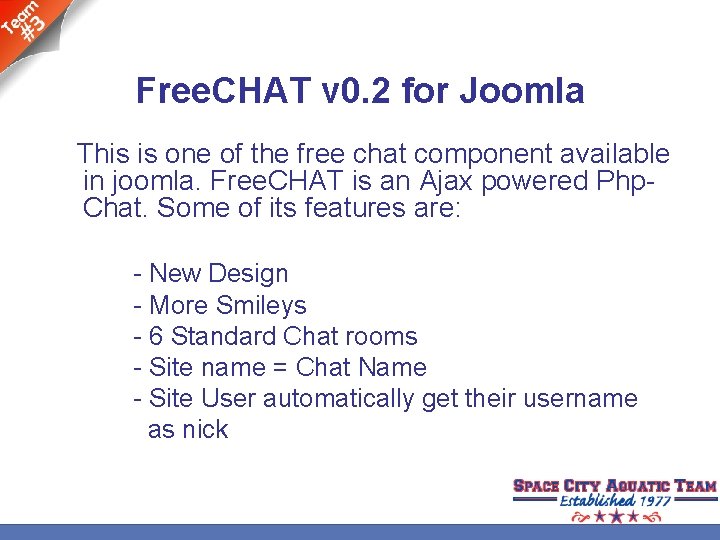 Free. CHAT v 0. 2 for Joomla This is one of the free chat