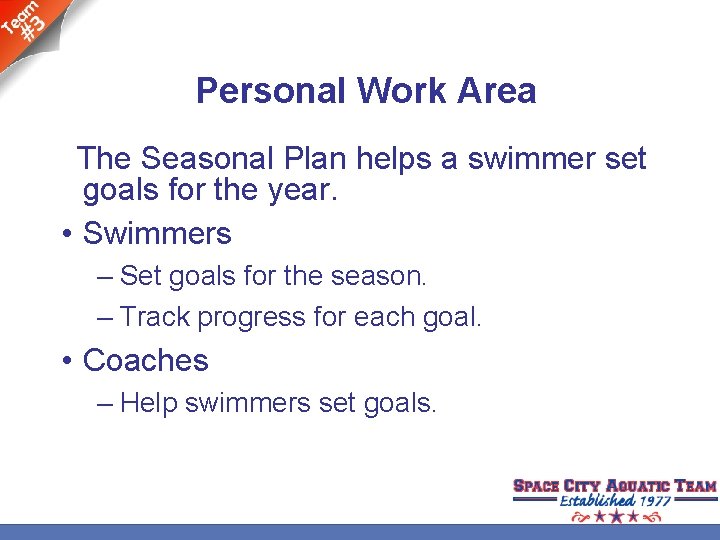 Personal Work Area The Seasonal Plan helps a swimmer set goals for the year.