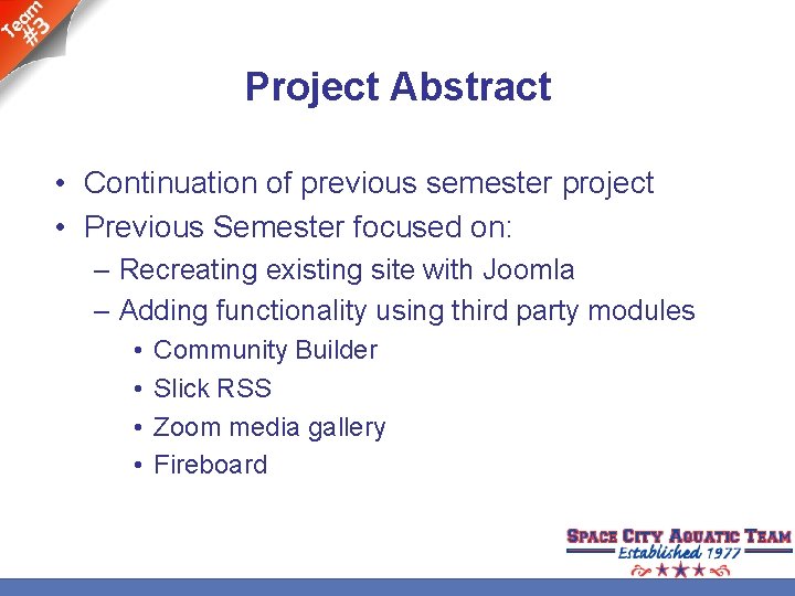Project Abstract • Continuation of previous semester project • Previous Semester focused on: –
