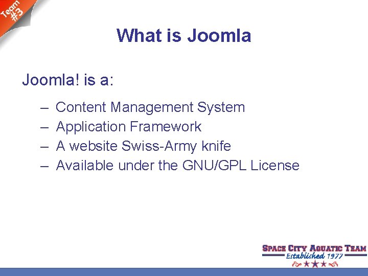 What is Joomla! is a: – – Content Management System Application Framework A website