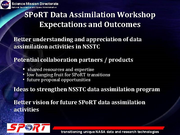 Science Mission Directorate National Aeronautics and Space Administration SPo. RT Data Assimilation Workshop Expectations