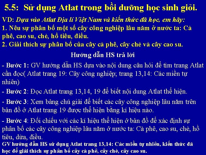 5. 5: Sử dụng Atlat trong bồi dưỡng học sinh giỏi. VD: Dựa vào