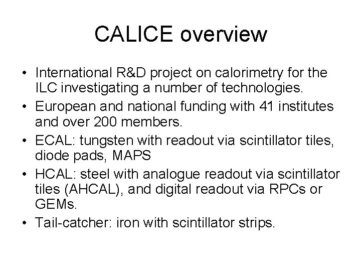 Calic Project CALICE overview International RD project on calorimetry for
