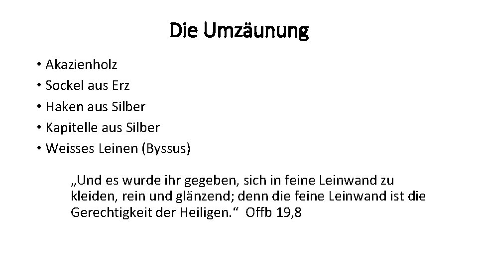 Die Umzäunung • Akazienholz • Sockel aus Erz • Haken aus Silber • Kapitelle