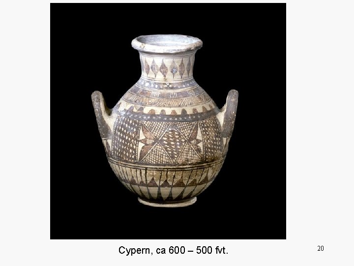 Cypern, ca 600 – 500 fvt. 20 