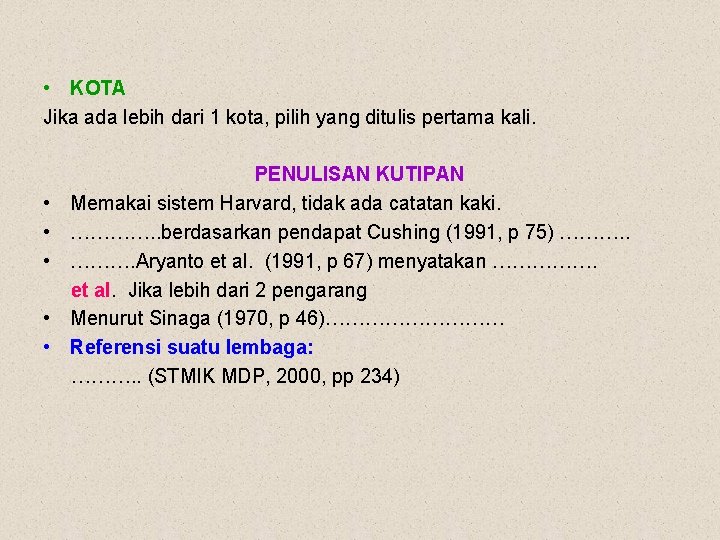  • KOTA Jika ada lebih dari 1 kota, pilih yang ditulis pertama kali.