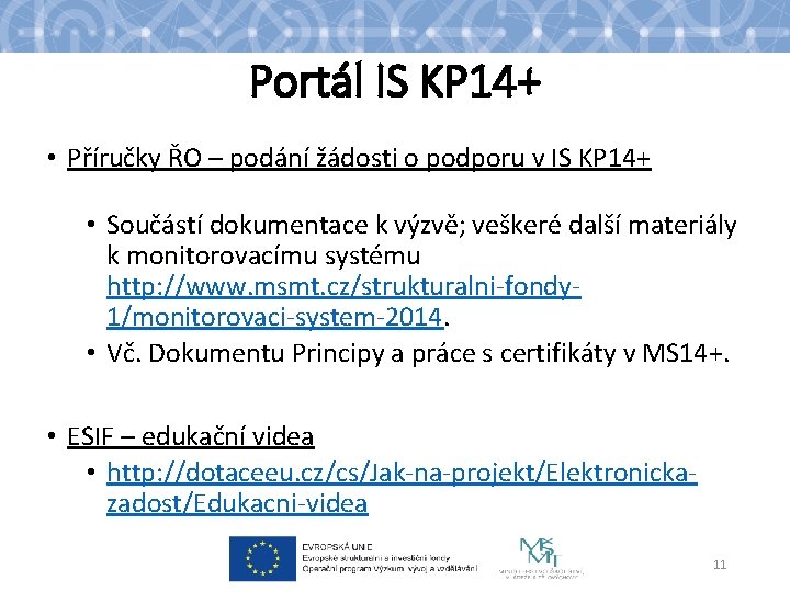 Portál IS KP 14+ • Příručky ŘO – podání žádosti o podporu v IS