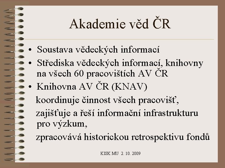 Akademie věd ČR • Soustava vědeckých informací • Střediska vědeckých informací, knihovny na všech