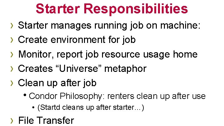 Starter Responsibilities › › › Starter manages running job on machine: Create environment for
