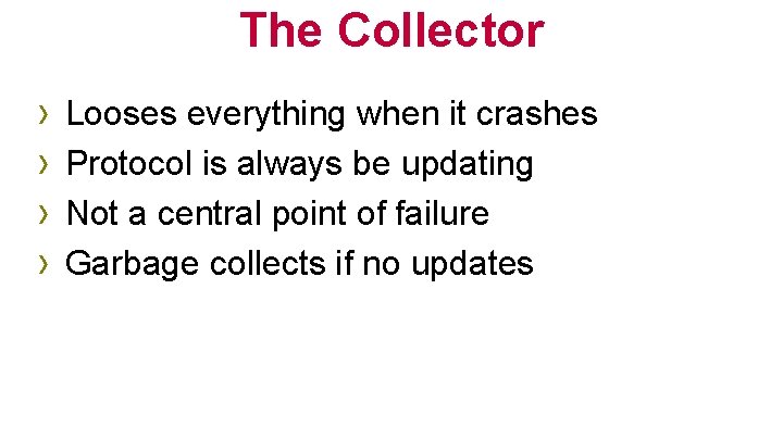 The Collector › › Looses everything when it crashes Protocol is always be updating