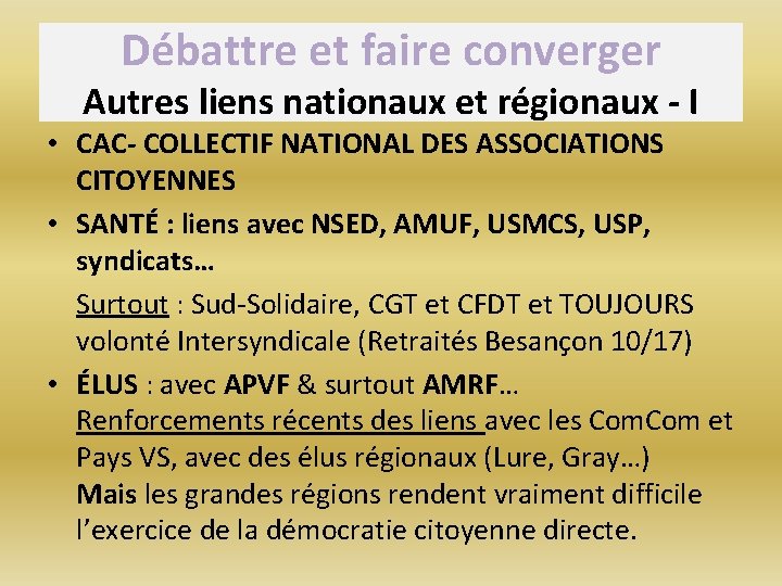 Débattre et faire converger Autres liens nationaux et régionaux - I • CAC- COLLECTIF