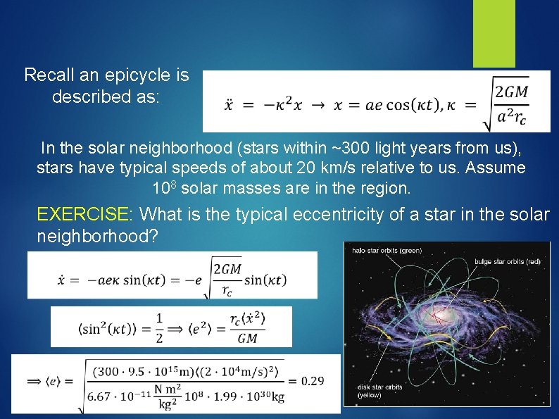 Recall an epicycle is described as: In the solar neighborhood (stars within ~300 light