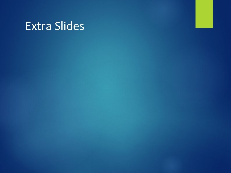 Extra Slides 