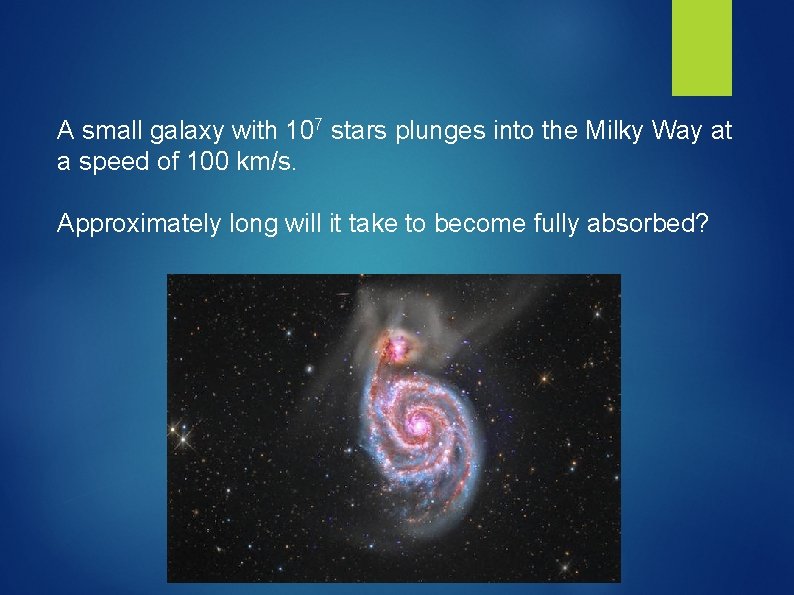 A small galaxy with 107 stars plunges into the Milky Way at a speed