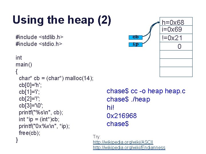 Using the heap (2) #include <stdlib. h> #include <stdio. h> cb ip h=0 x