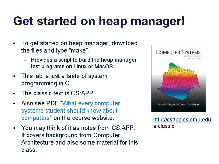 Get started on heap manager! • To get started on heap manager, download the