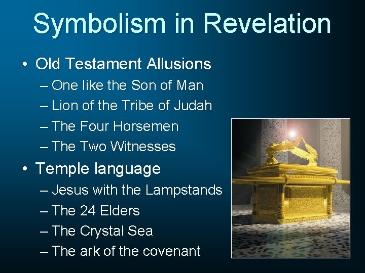 Symbolism in Revelation • Old Testament Allusions – One like the Son of Man