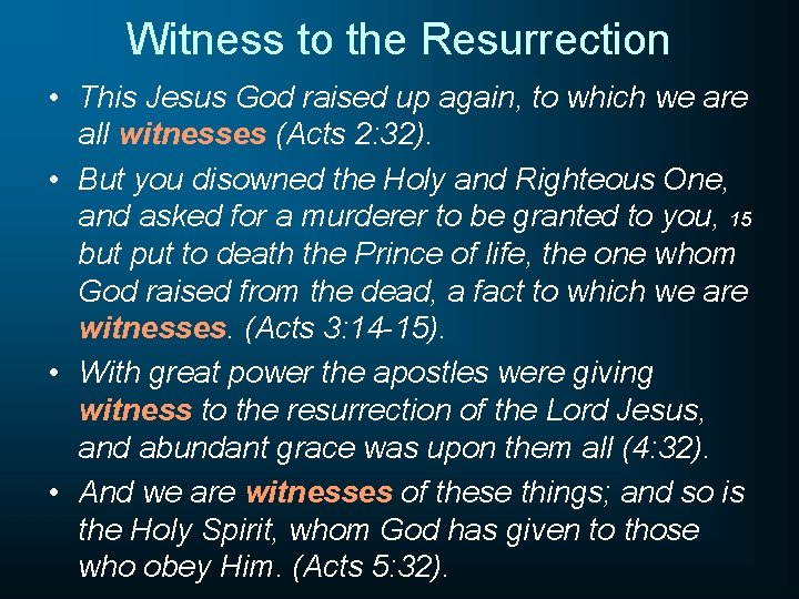 Witness to the Resurrection • This Jesus God raised up again, to which we